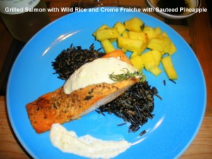 Grilled Salmon with Wild Rice and Creme Fraiche with Sauteed Pineapple